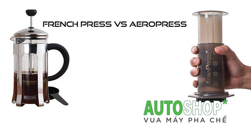 So sánh French Press và AeroPress
