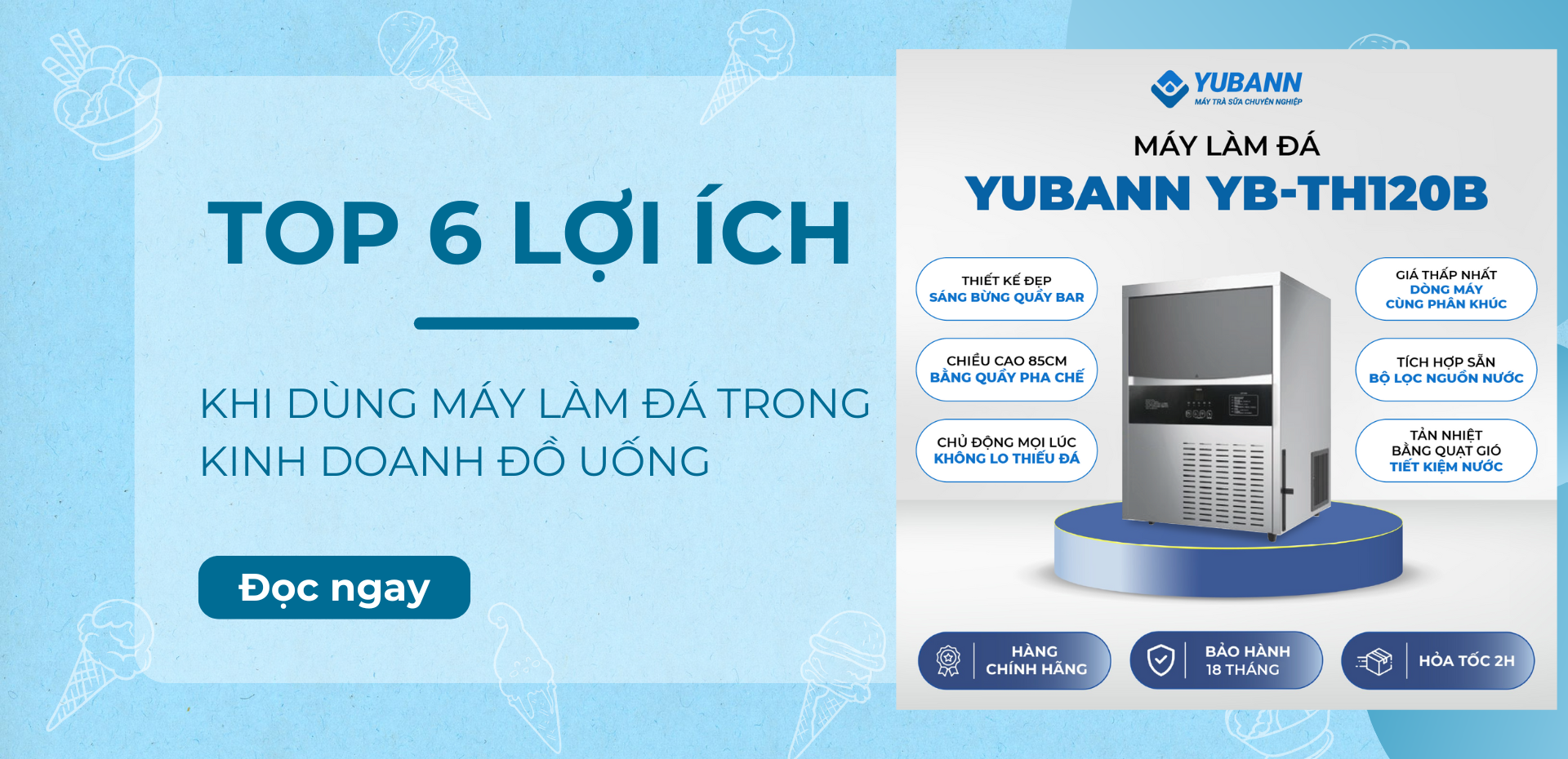 Top 6 lợi ích của máy làm đá viên cho các cửa hàng kinh doanh đồ uống