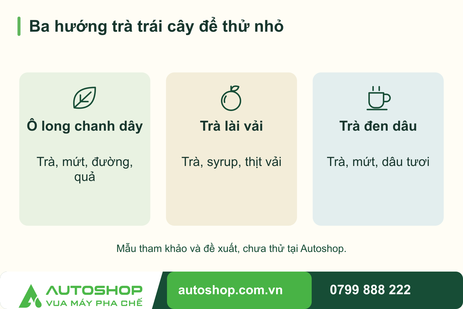 Sơ đồ ba hướng trà trái cây để thử nhỏ: Ô long chanh dây — Trà, mứt, đường, quả; Trà lài vải — Trà, syrup, thịt vải; Trà đen dâu — Trà, mứt, dâu tươi.